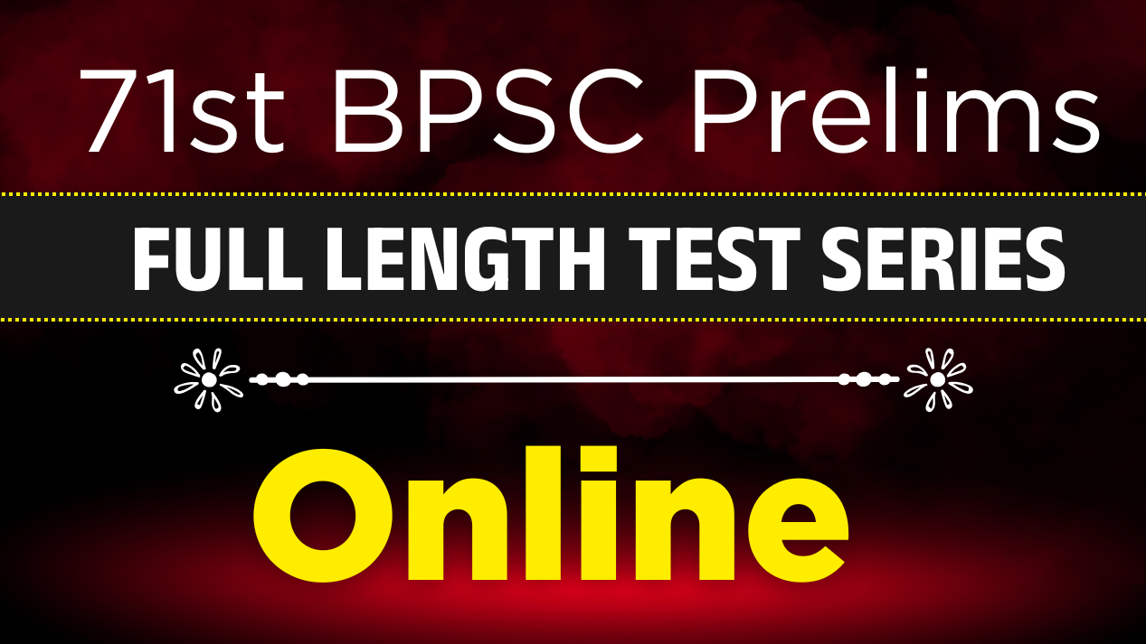 71st BPSC Full Length Test (Online)